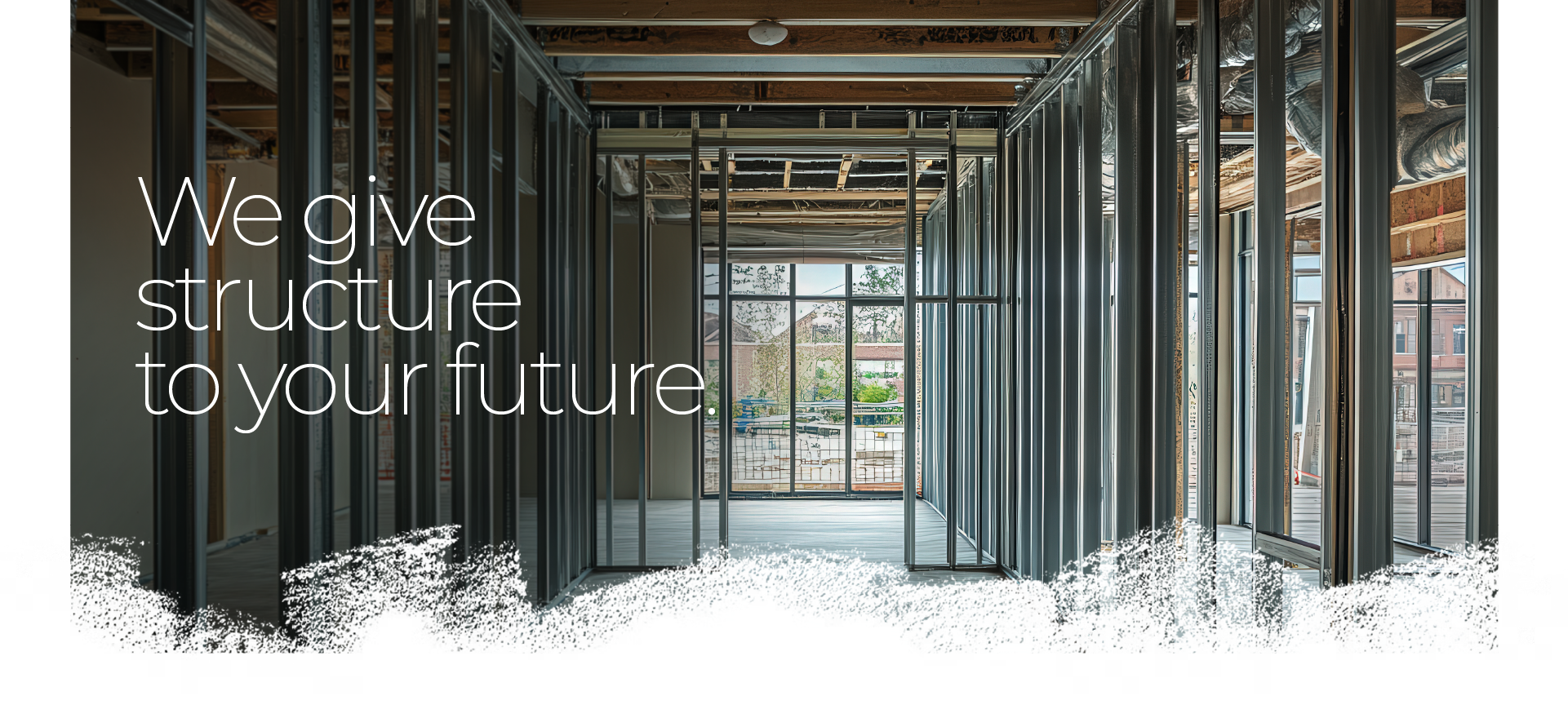 We give structure to your future